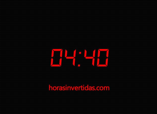 Significado Horas Invertidas: 04:40
