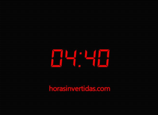Significado Horas Invertidas: 04:40